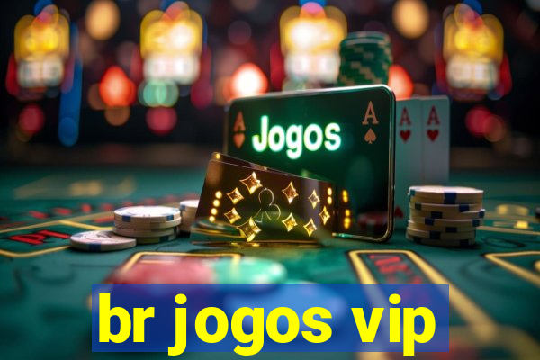 br jogos vip